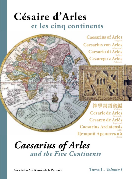 Césaire d'Arles et les cinq continents - Tome I