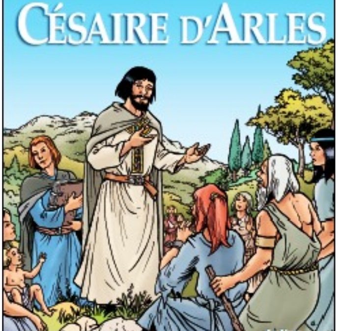 Bande dessinée : Césaire d’Arles