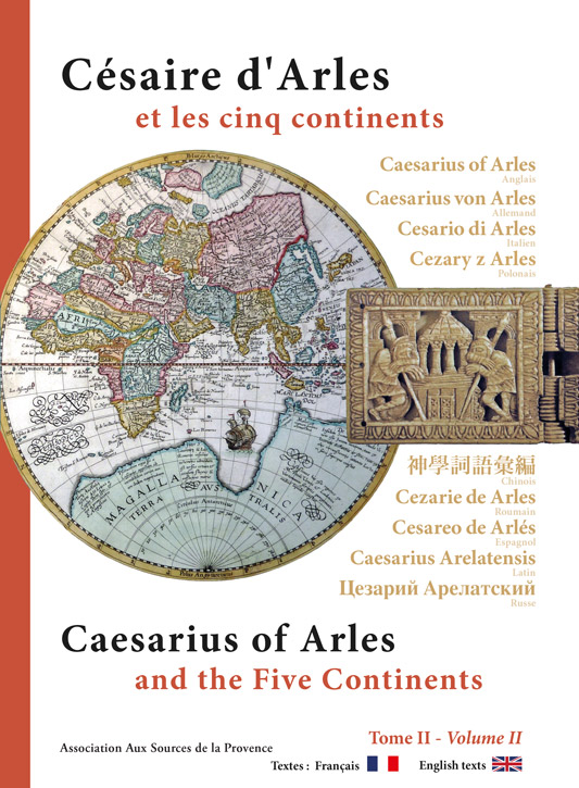 Césaire d'Arles et les cinq continents - Tome II