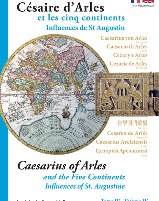 Césaire d’Arles et les cinq continents – tome IV