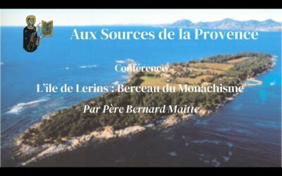 Conférence : Honorat et les débuts du monachisme en Provence