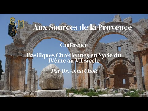 Conférence : Basiliques Chrétiennes en Syrie du IVème au VII siècle
