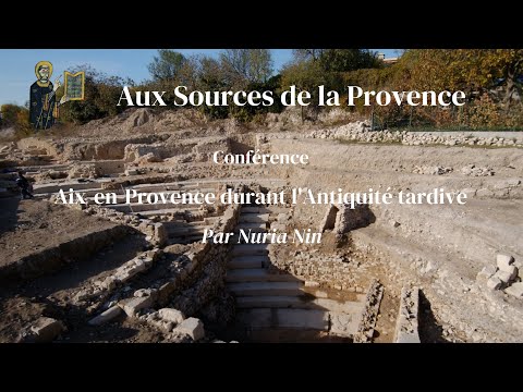 Conférence : Aix en Provence durant l&rsquo;Antiquité tardive